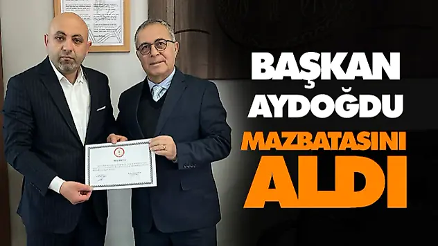 Başkan Aydoğdu Mazbata Aldı