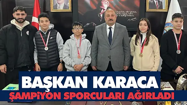 Başkan Karaca Şampiyon Sporcuları Ağırladı