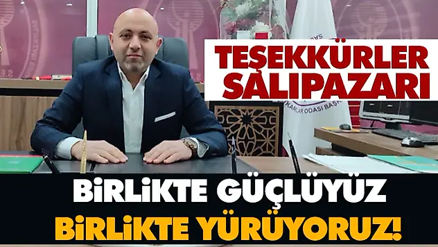 Birlikte Güçlüyüz, Birlikte Yürüyoruz!