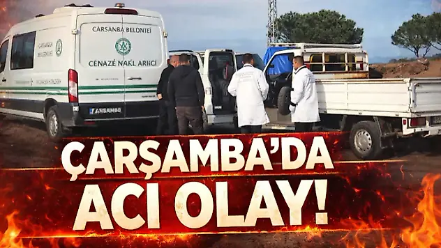 Çarşamba'da Acı Olay