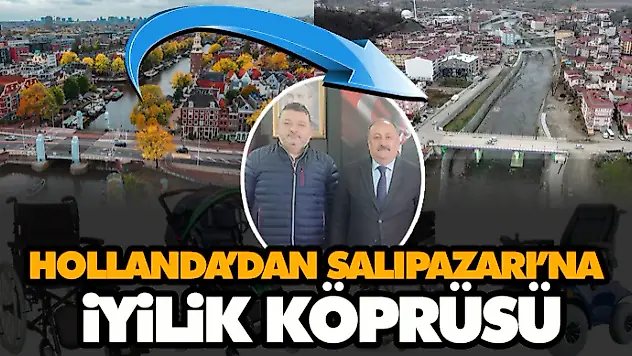 Hollanda'dan Salıpazarı'na İyilik Köprüsü
