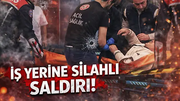 İşyerine silahlı saldırı!