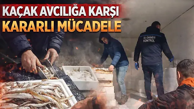Kaçak Avcılığa Karşı Kararlı Mücadele