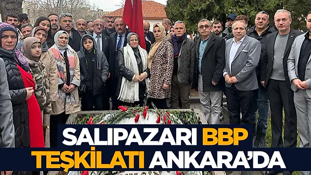 Salıpazarı BBP Teşkilatı Ankara'da