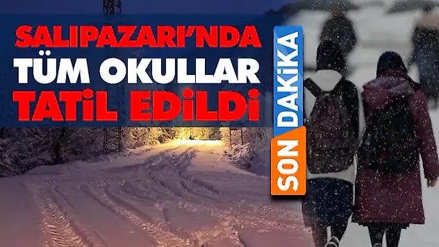 Salıpazarı'nda Tüm Okullar Tatil Edildi