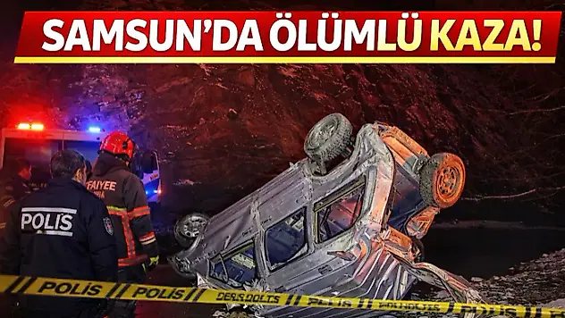 Samsun'da Ölümlü Kaza