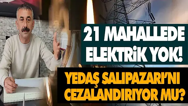 YEDAŞ Salıpazarı'nı Cezalandırıyor Mu?
