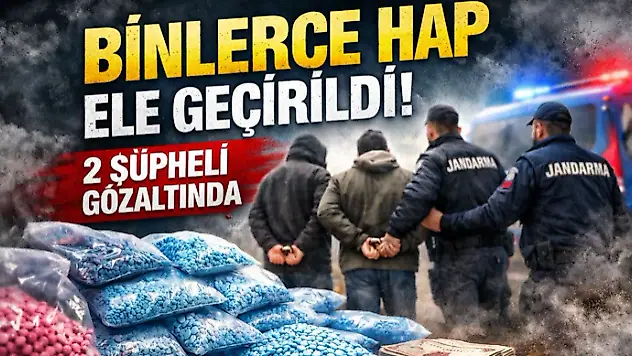 Binlerce Hap Ele Geçirildi! 2 Şüpheli Gözaltında