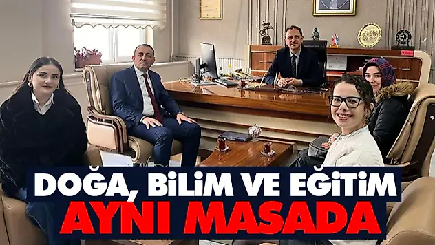 Doğa, Bilim ve Eğitim Aynı Masada