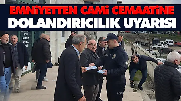 Emniyetten Cami Cemaatine Dolandırıcılık Uyarısı