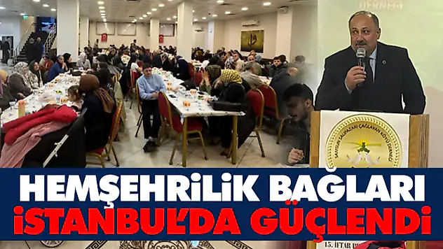 Hemşehrilik Bağları İstanbul'da Güçlendi