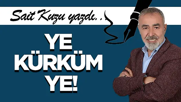 Ye Kürküm Ye!