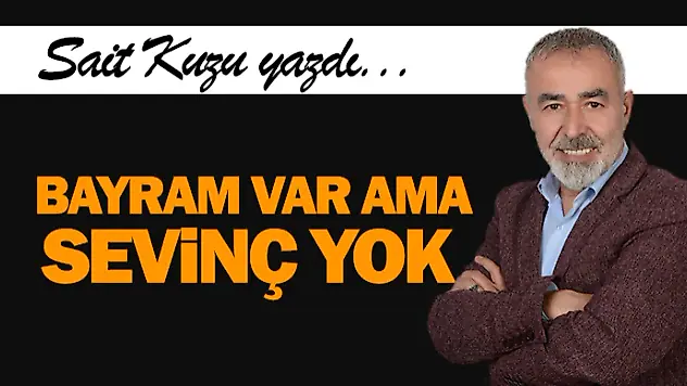 Bayram Var Ama Sevinç Yok