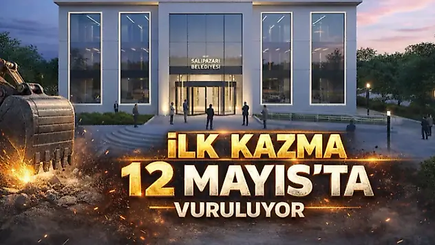 İlk Kazma 12 Mayıs'ta Vuruluyor