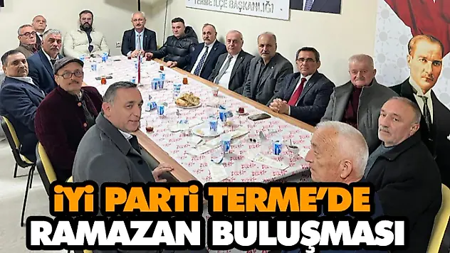 İYİ Parti Terme'de Ramazan Buluşması