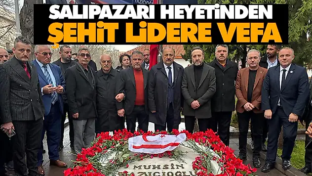 Salıpazarı Heyetinden Şehit Lidere Vefa