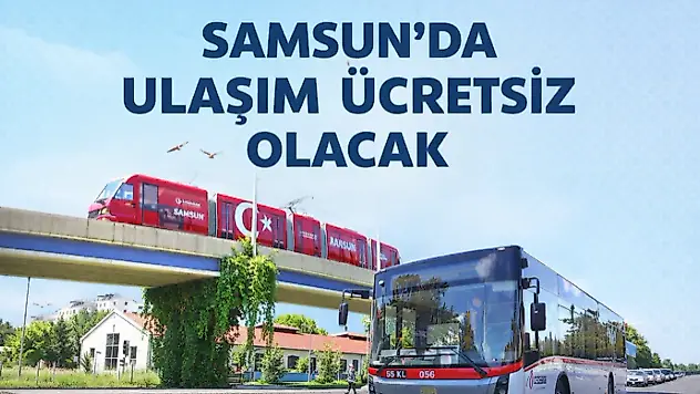 Samsun'da Ulaşım Ücretsiz Olacak