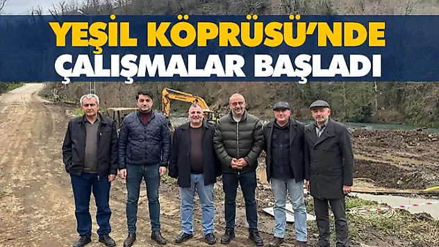 Yeşil Köprüsü'nde Çalışmalar Başladı