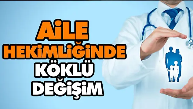 Aile Hekimliğinde Köklü Değişim