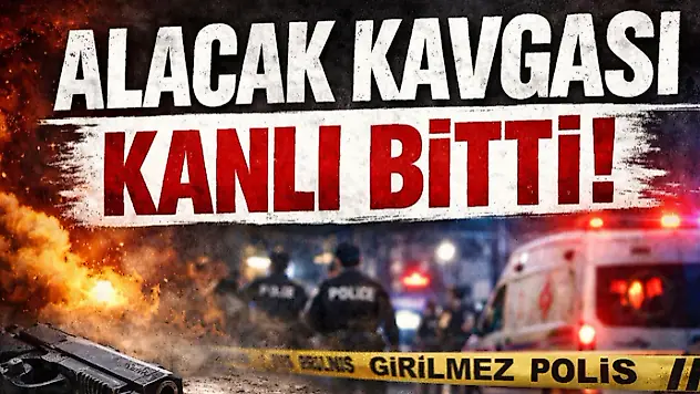 Alacak Kavgası Kanlı Bitti!