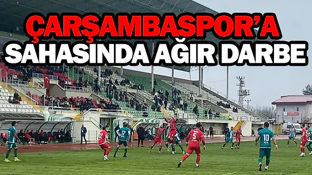 Çarşambaspor'a Sahasında Ağır Darbe