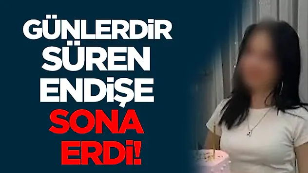 Günlerdir Süren Endişe Sona Erdi!
