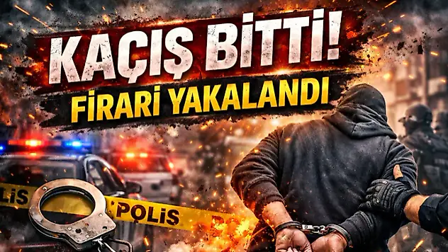 Kaçış Bitti! Firari Yakalandı