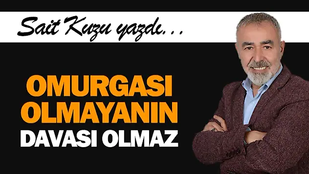 Omurgası Olmayanın Davası Olmaz