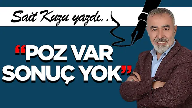 'Poz Var, Sonuç Yok'