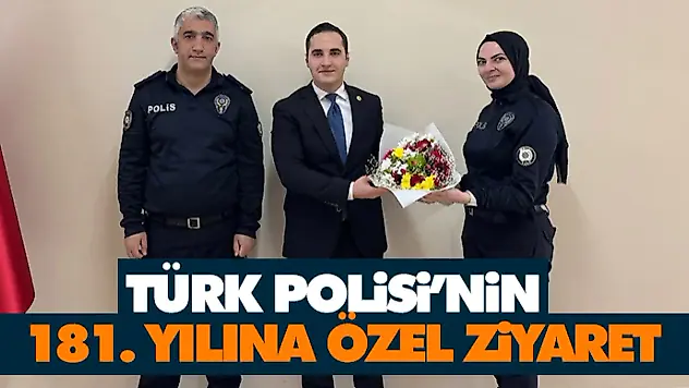 Türk Polisi'nin 181. Yılına Özel Ziyaret