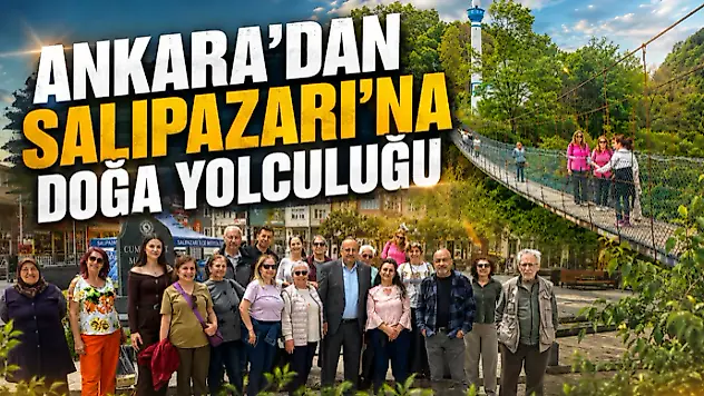 Ankara'dan Salıpazarı'na Doğa Yolculuğu
