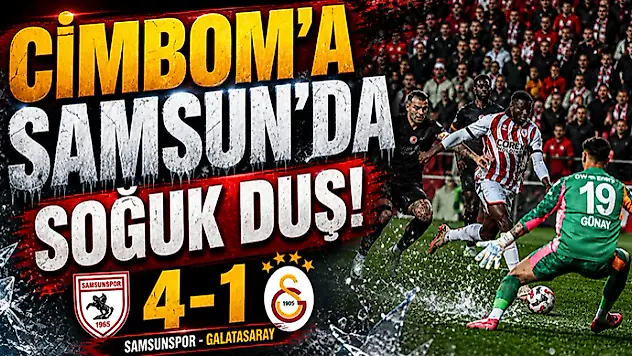 Cimbom'a Samsun'da Soğuk Duş!