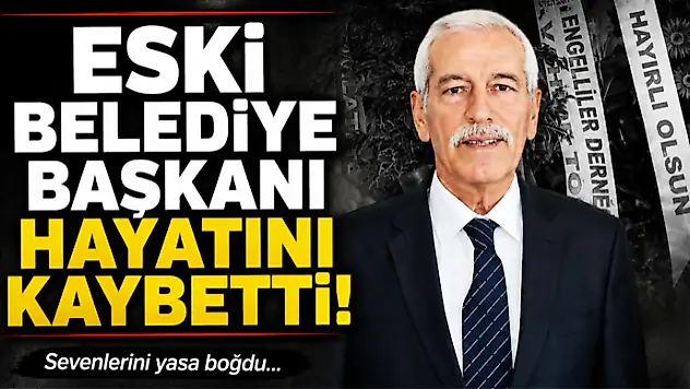 Eski Belediye Başkanı Hayatını Kaybetti
