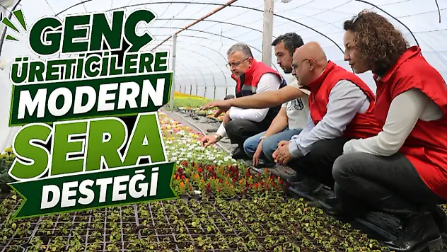 Genç Üreticilere Modern Sera Desteği