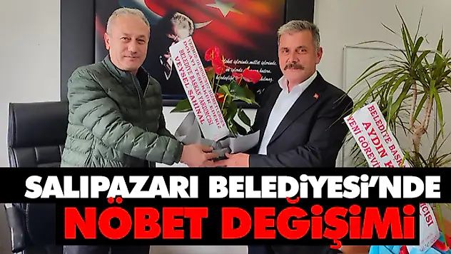 Salıpazarı Belediyesi'nde Nöbet Değişimi