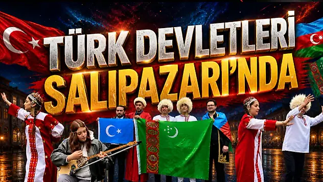 Türk Devletleri Salıpazarı'nda
