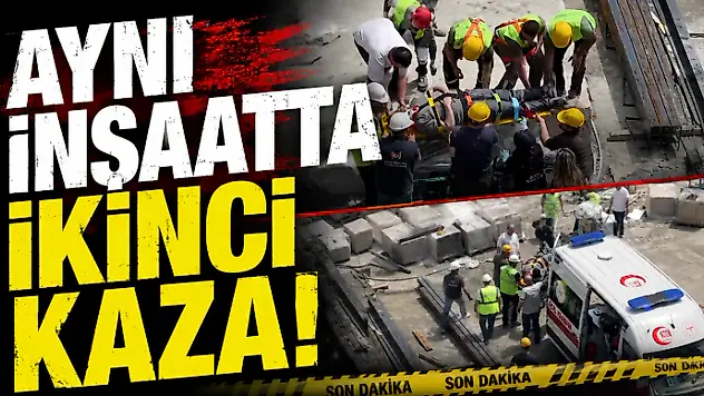 Aynı İnşaatta İkinci Kaza!