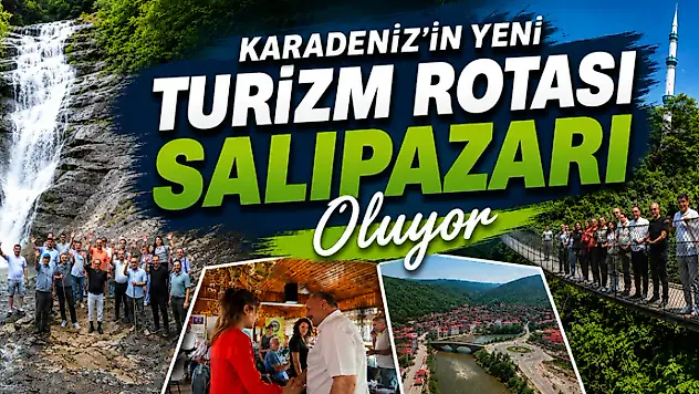 Karadeniz'in Yeni Turizm Rotası Salıpazarı Oluyor