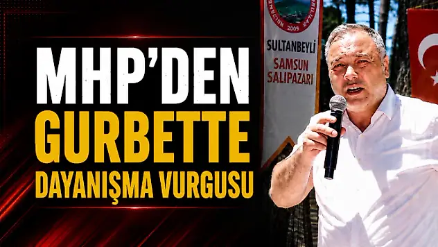MHP'den Gurbette Dayanışma Vurgusu