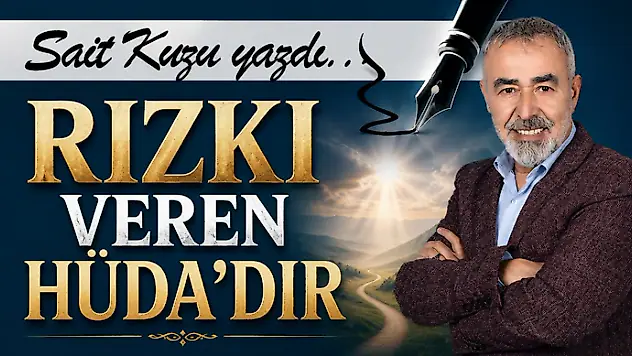 Rızkı Veren Hüda'dır