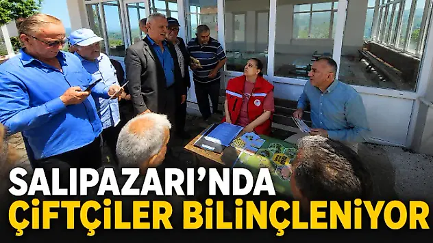 Salıpazarı'nda Çiftçiler Bilinçleniyor