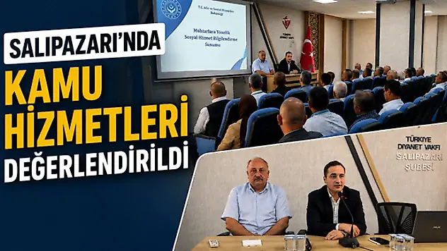 Salıpazarı'nda Kamu Hizmetleri Değerlendirildi