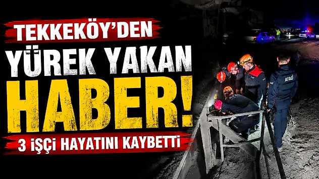Tekkeköy'den Yürek Yakan Haber