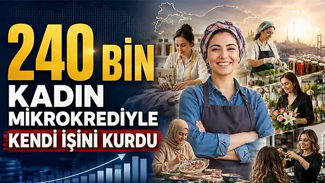 240 Bin Kadın Mikrokrediyle Kendi İşini Kurdu