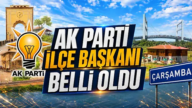 AK Parti İlçe Başkanı Belli Oldu