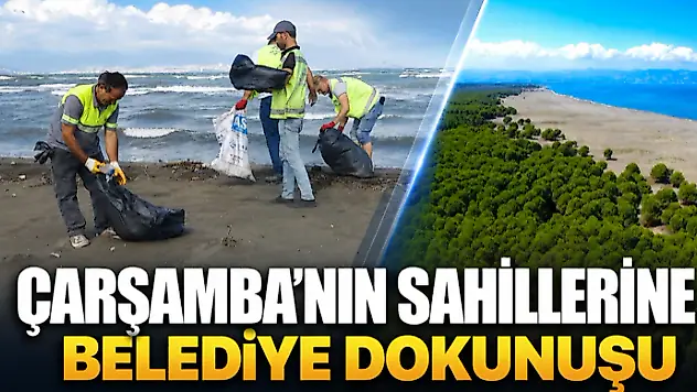 Çarşamba'nın Sahillerine Belediye Dokunuşu