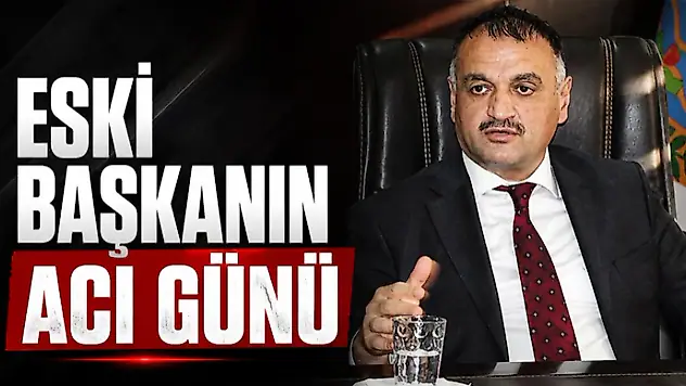 Eski Başkanın Acı Günü
