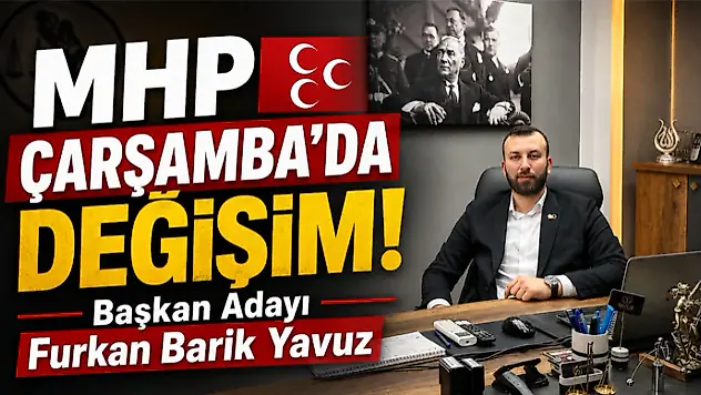 MHP Çarşamba'da Değişim