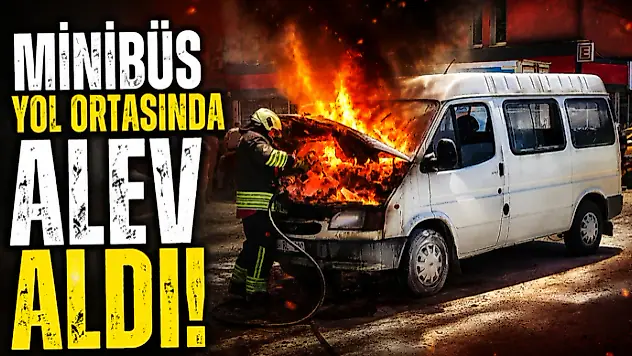 Minibüs Yol Ortasında Alev Aldı