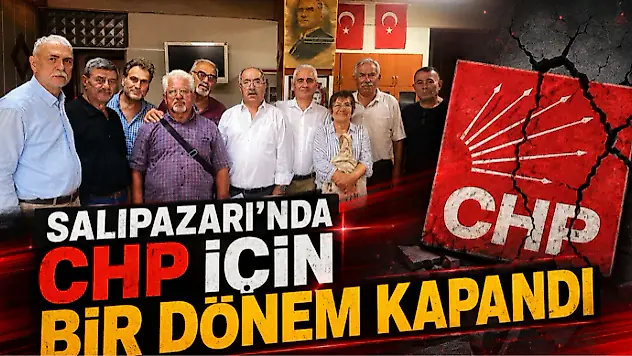 Salıpazarı'nda CHP İçin Bir Dönem Kapandı